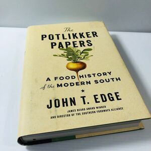 The Potlikker Papers: A Food History of the Modern South Hardcover